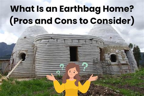 earthbag homes pros and cons.